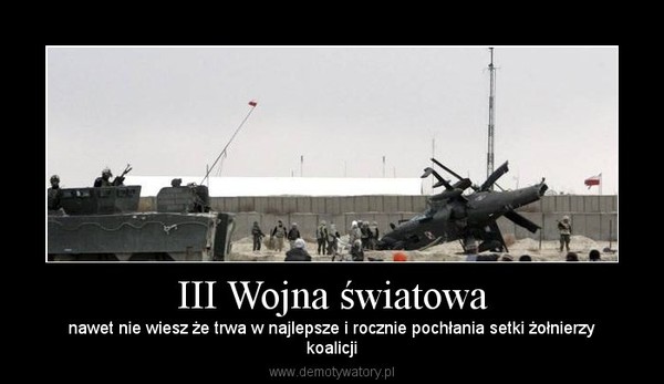 III Wojna Światowa jako przyszłość, czy&nbsp;teraźniejszość?