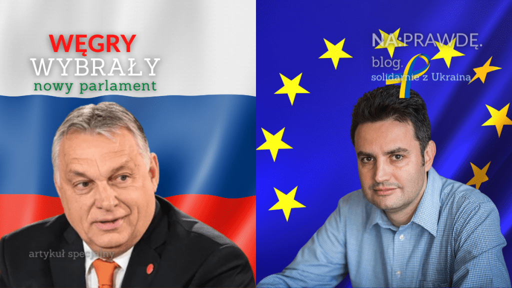 WĘGRY WYBRAŁY… NOWY PARLAMENT – Pacynka Putina znów&nbsp;wygrała
